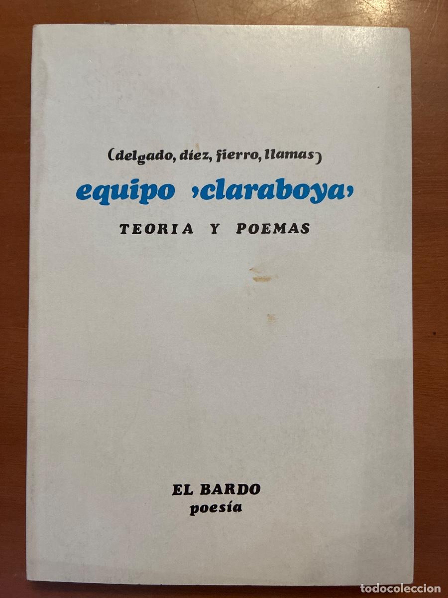 Libros de segunda mano: EQUIPO CLARABOYA (DELGADO, DIEZ, FIERRO, LLAMAS). TEORIA Y POEMAS.