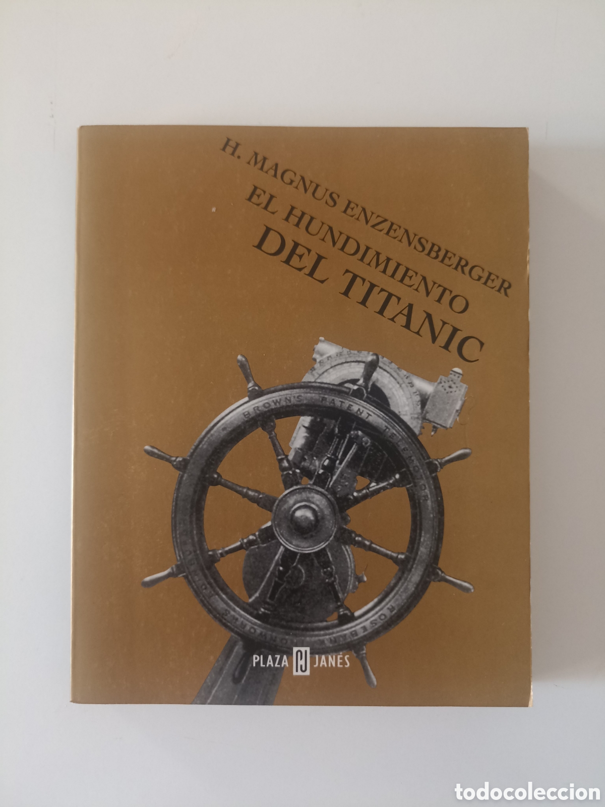 Libros de segunda mano: Hans Magnus Enzensberger - El hundimiento del Titanic (Plaza & Jan&eacute;s, 1998)