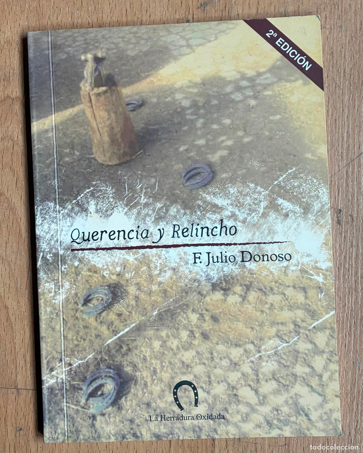 Libros de segunda mano: QUERENCIA Y RELINCHO ,F Julio Donoso
