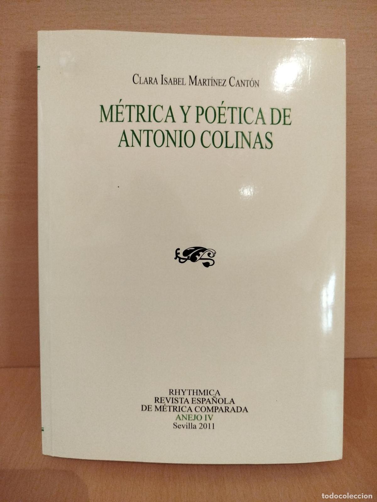 Libros de segunda mano: M&eacute;trica y po&eacute;tica de Antonio Colinas - Clara Isabel Mart&iacute;nez Cant&oacute;n