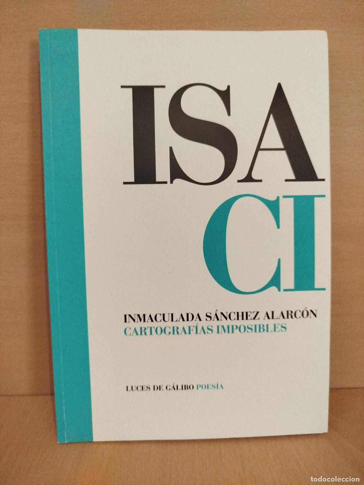 Libros de segunda mano: Cartograf&iacute;as imposibles - INMACULADA SANCHEZ ALARCON