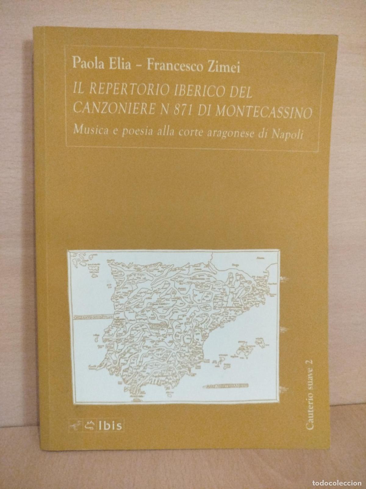 Libros de segunda mano: IL REPERTORIO IBERICO DEL CANZONIERE N 871 DI MONTECASSINO - FRANCESCO ZIMEI PAOLA ELIA