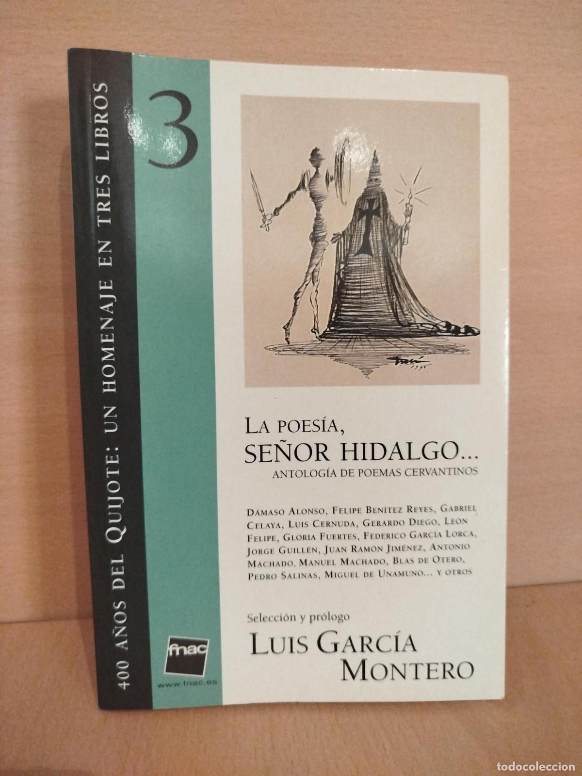 Libros de segunda mano: La poes&iacute;a, se&ntilde;or hidalgo... Antolog&iacute;a de poemas cervantinos -
