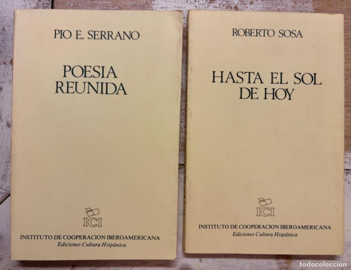 Libros de segunda mano: Lote 2 libros de poes&iacute;a, Poes&iacute;a Reunida de P&iacute;o E. Serrano y Hasta el Sol de Hoy, de Roberto Sosa.