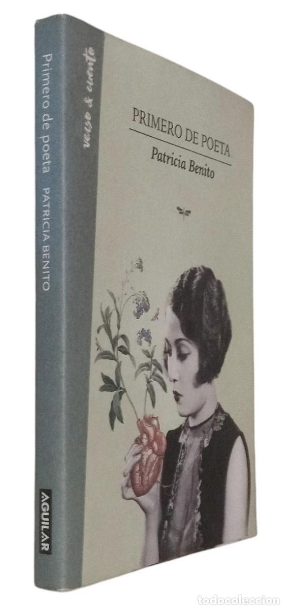 Libros de segunda mano: PRIMERO DE POETA / PATRICIA BENITO. MUY BUEN ESTADO.