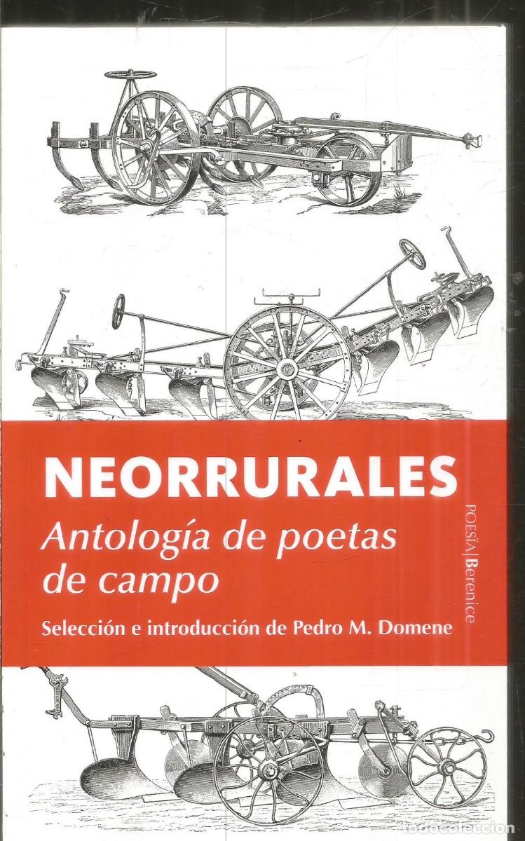 Libros de segunda mano: NEORRURALES. ANTOLOGIA DE POETAS DE CAMPO. BERENICE. PRIMERA EDICION