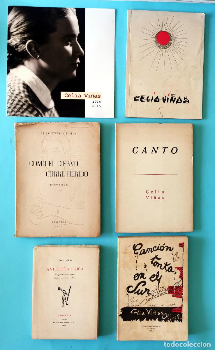 Libros de segunda mano: Celia Vi&ntilde;as Olivella: Antologia lirica. Canto. Canci&oacute;n tonta en el Sur. Como el ciervo corre herido