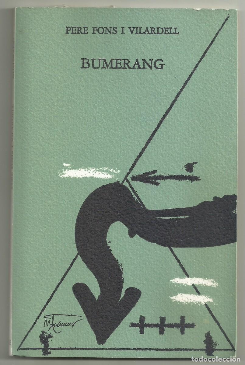 Libros de segunda mano: BUMERANG. PERE FONS I VILARDELL. LLIBRES DEL MALL, N&ordm; 43 EDICIONS DEL MALL, 1980 POESIA