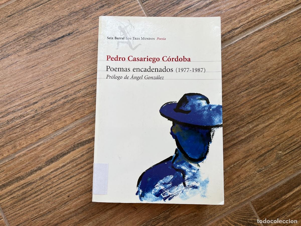 Libros de segunda mano: Poemas encadenados (1977-1987) - Pedro Casariego Cordoba - Seix Barral