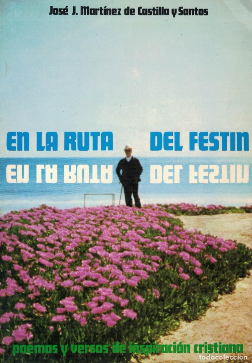 Libros de segunda mano: Jos&eacute; J. Mart&iacute;nez de Castilla y Santos, En la ruta del fest&iacute;n