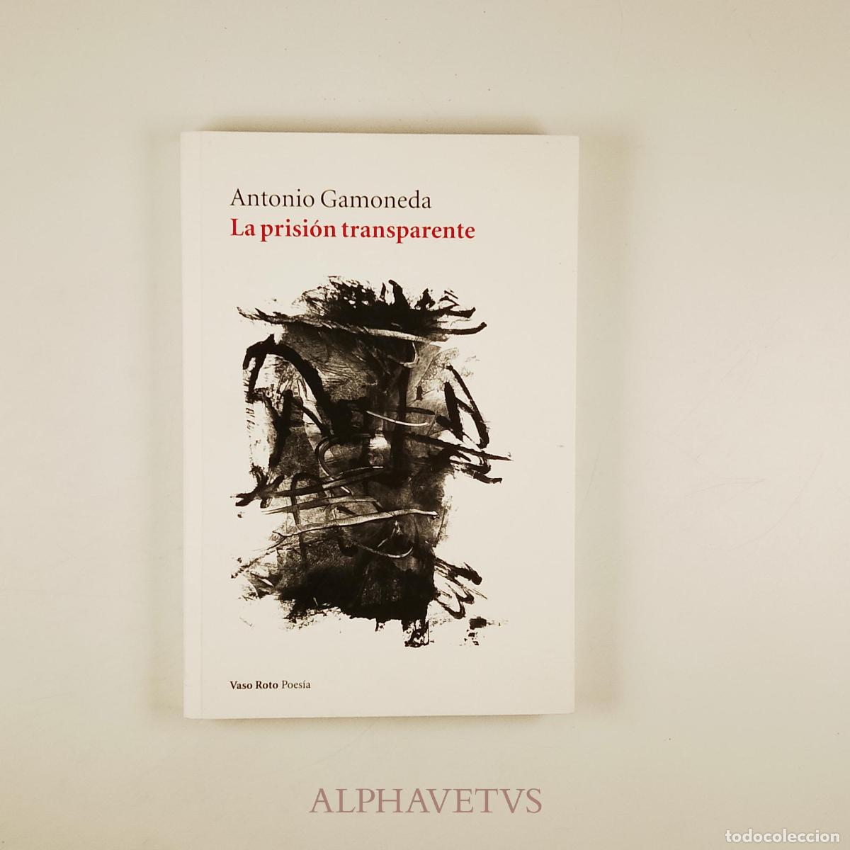 Gebrauchte B&uuml;cher: La prisi&oacute;n transparente - Antonio Gamoneda