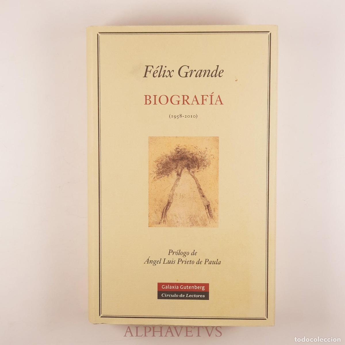Libros de segunda mano: Biograf&iacute;a (1958-2010) - Grande, F&eacute;lix