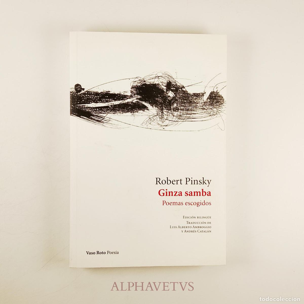 Libri di seconda mano: Ginza samba. Poemas escogidos Edici&oacute;n biling&uuml;e - Robert Pinsky