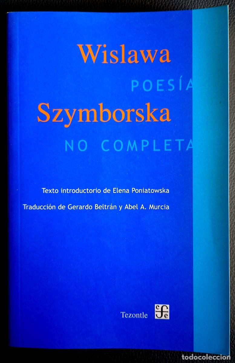 Libros de segunda mano: Wislawa Szymborska . Poes&iacute;a no completa