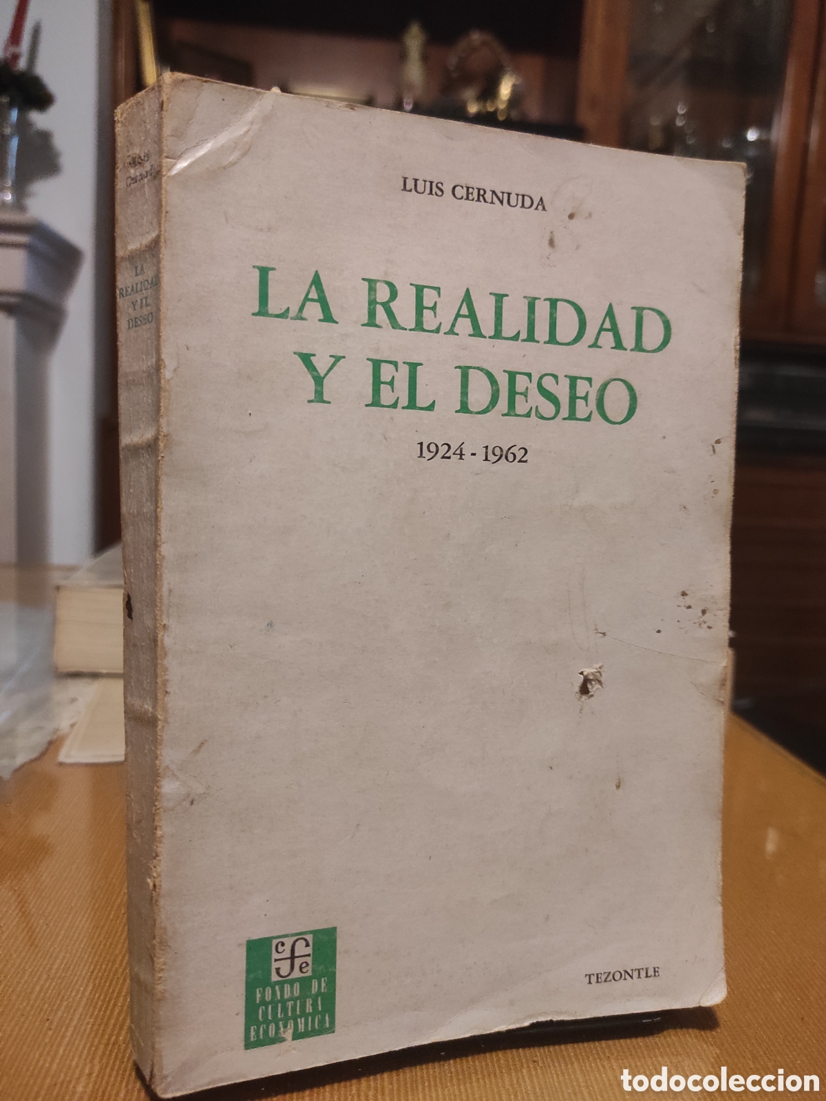 Libros de segunda mano: La realidad y el deseo. 1924-1962 Luis Cernuda. Tezontle