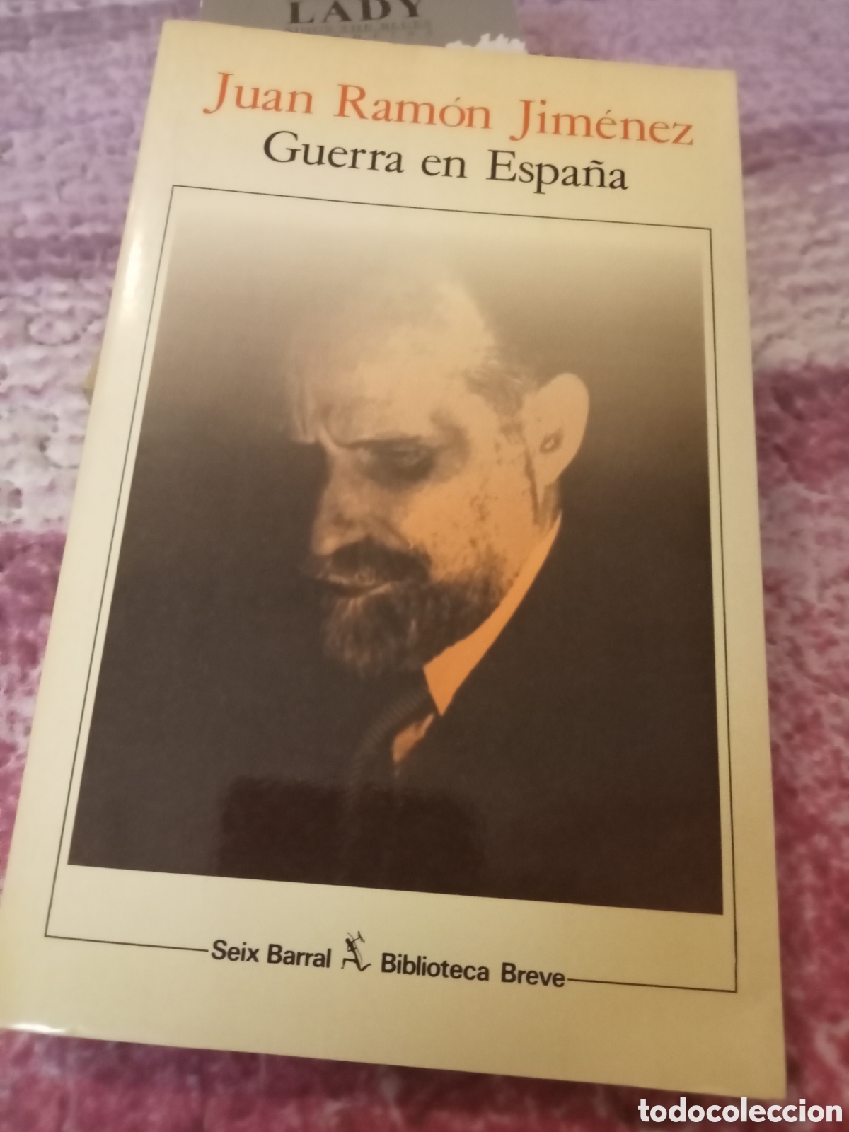 Libros de segunda mano: Juan Ram&oacute;n Jim&eacute;nez Guerra en Espa&ntilde;a Seix Barral 1985