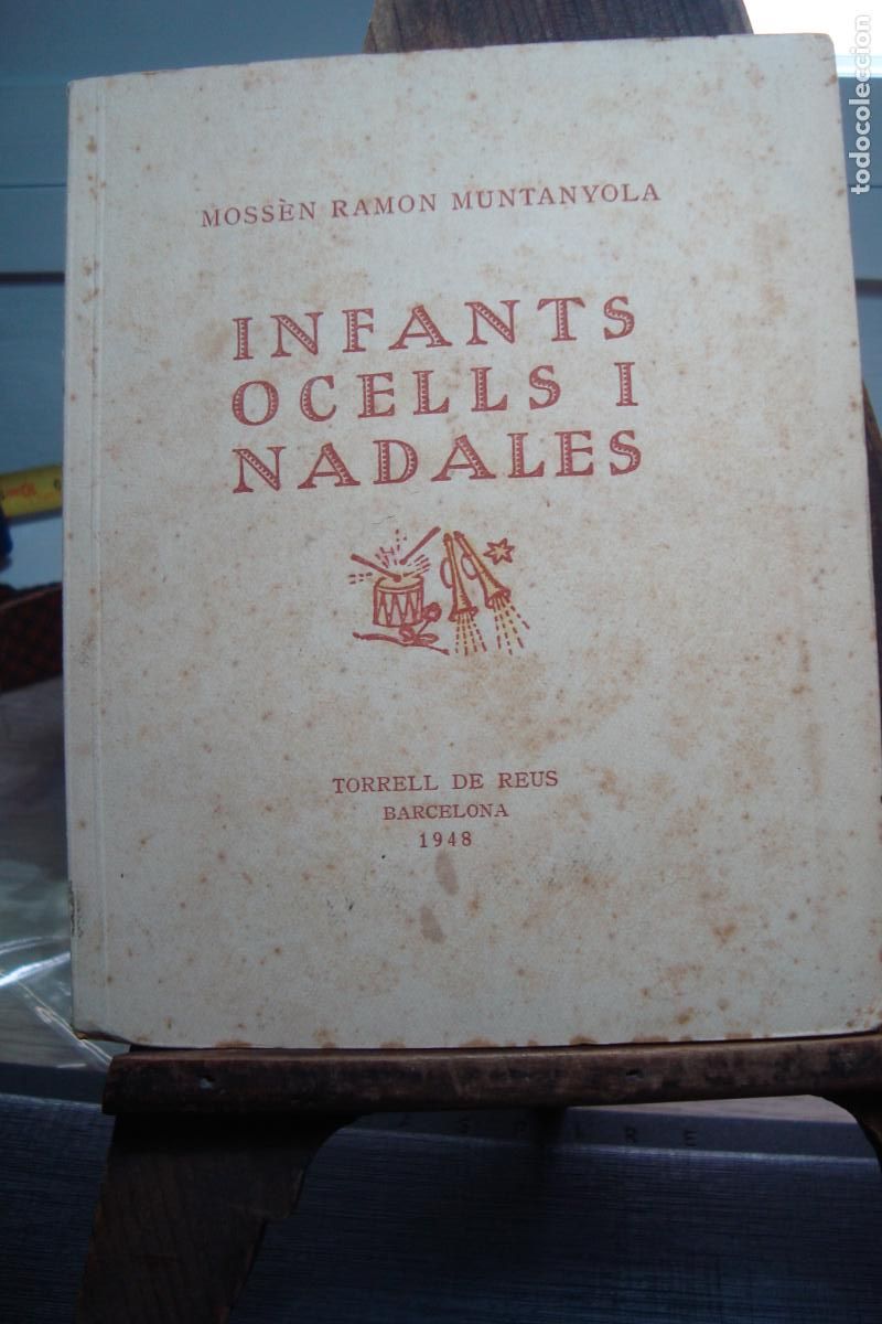 Libros de segunda mano: MOSSEN RAMON MUNTANYOLA. INFANTS OCELLS I NADALES. TORREL DE REUS BARCELONA 1948.