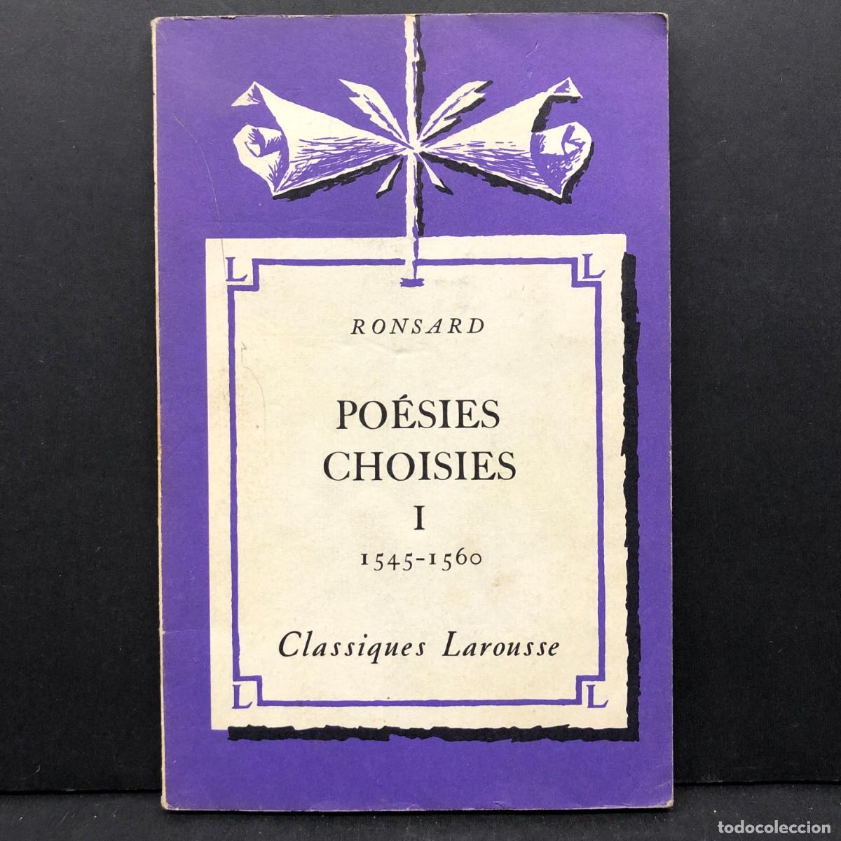 Libros de segunda mano: PO&Eacute;SIES CHOISIES - I - 1545-1560 - RONSARD - CLASSIQUES LAROUSSE / 76