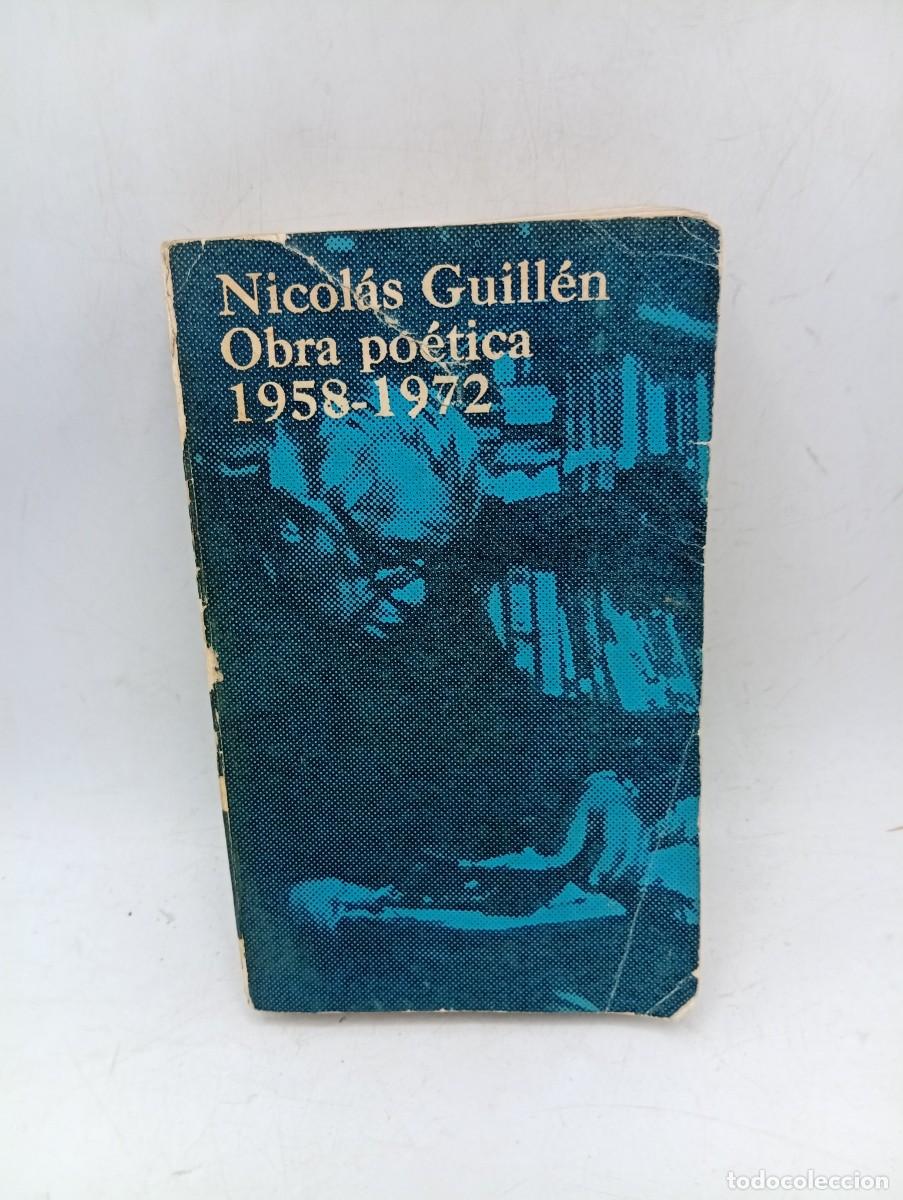 Libros de segunda mano: OBRA POETICA 1958-1972. NICOLAS GUILL&Eacute;N. UNION DE ESCRITORES Y ARTISTAS DE CUBA. 1974. PAGS: 500.