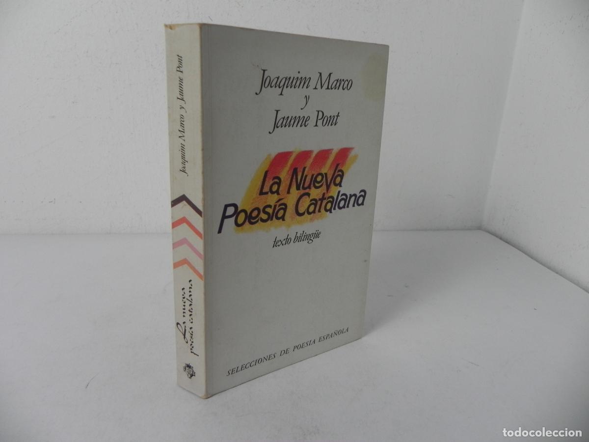 Libros de segunda mano: LA NUEVA POES&Iacute;A CATALANA (JOAQUIM MARCO Y JAUME PONT) TEXTO BILING&Uuml;E - PLAZA