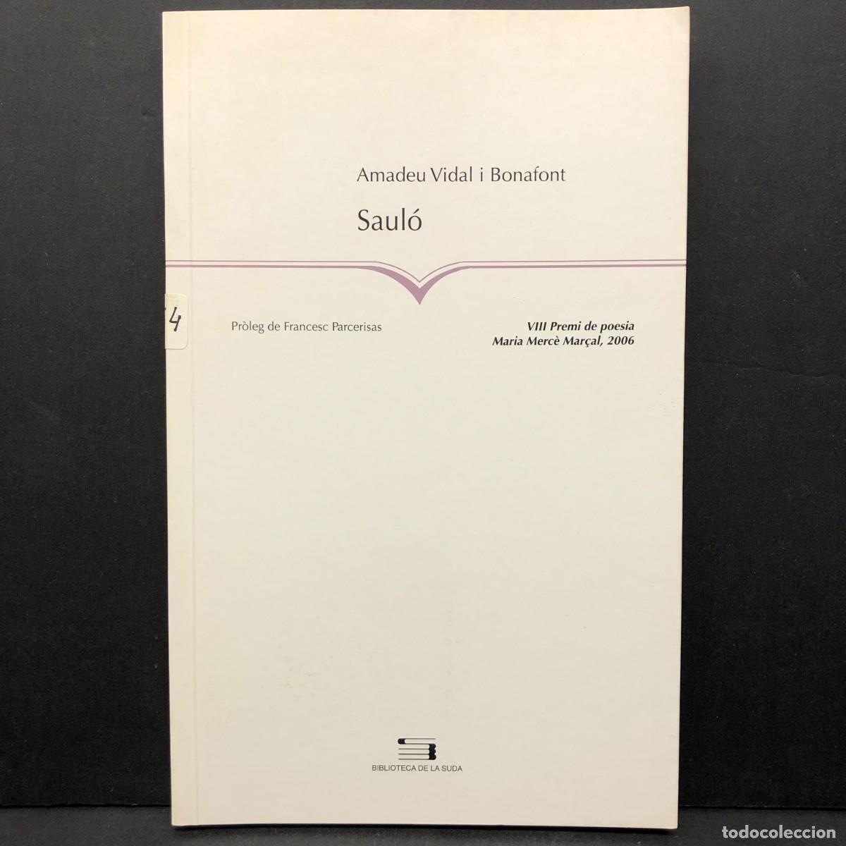 Libros de segunda mano: SAUL&Oacute; - AMADEU VIDAL I BONAFONT - BIBLIOTECA DE LA SUDA - VIII PREMI DE POESIA - DEDICAT/ 368