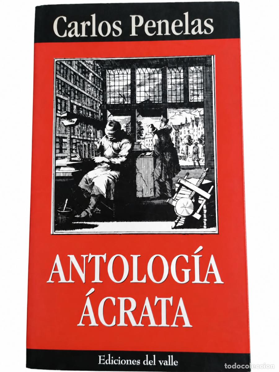 Libros de segunda mano: CARLOS PENELAS &ndash; ANTOLOG&Iacute;A &Aacute;CRATA &ndash; EDICIONES DEL VALLE &ndash; 1998 &ndash; LM