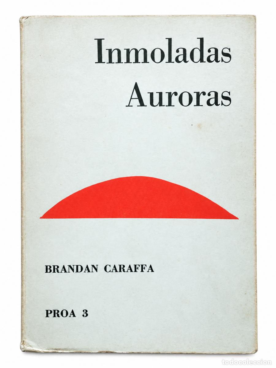 Libros de segunda mano: Inmoladas Auroras Brandan Caraffa Proa 3 Poesia Argentina LM