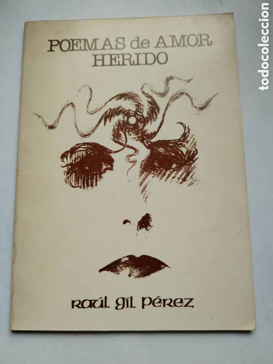 Libros de segunda mano: POEMAS DE AMOR HERIDO/RA&Uacute;L GIL PEREZ