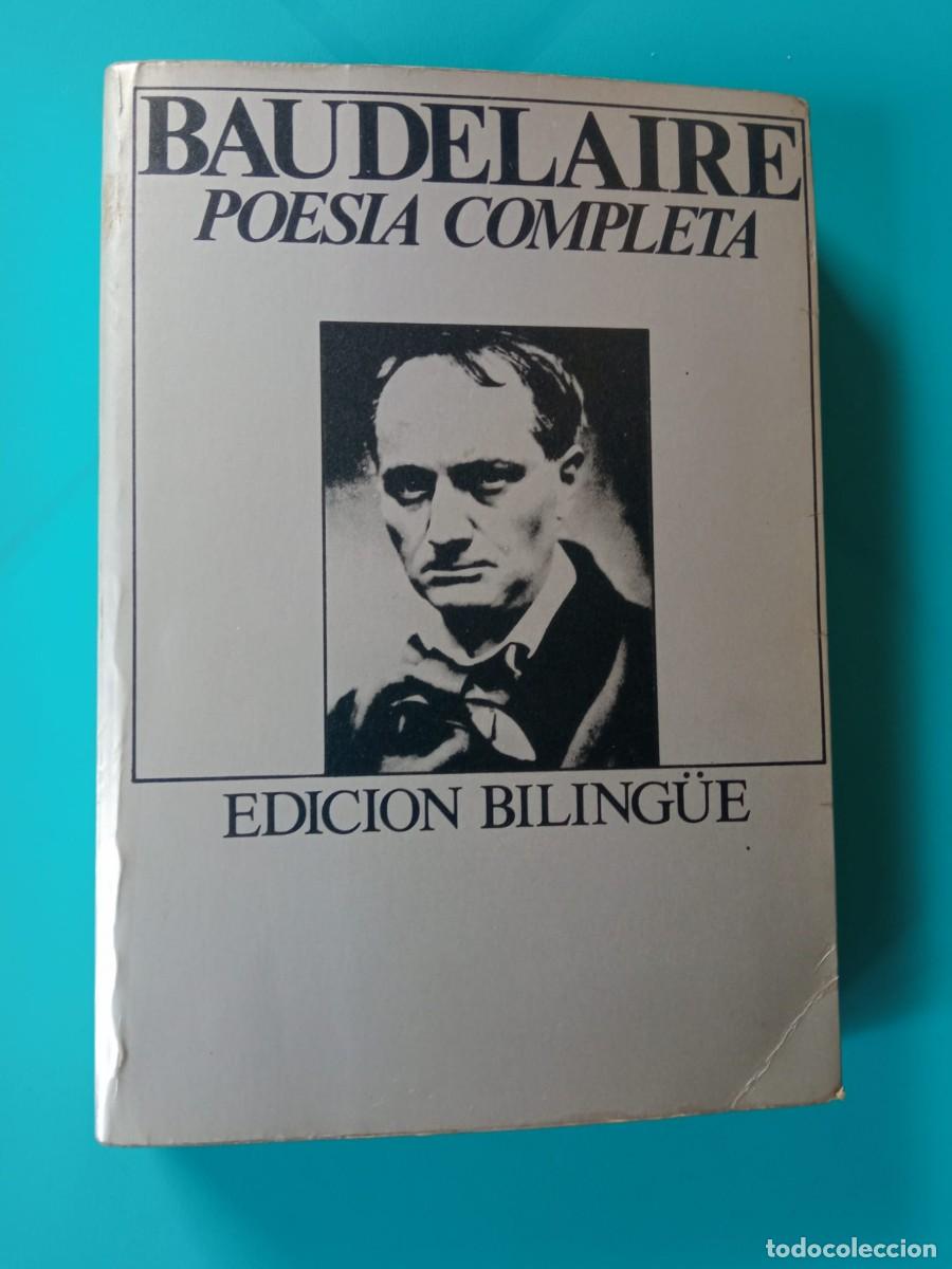 Libros de segunda mano: Baudelaire. Poes&iacute;a completa. Edici&oacute;n biling&uuml;e