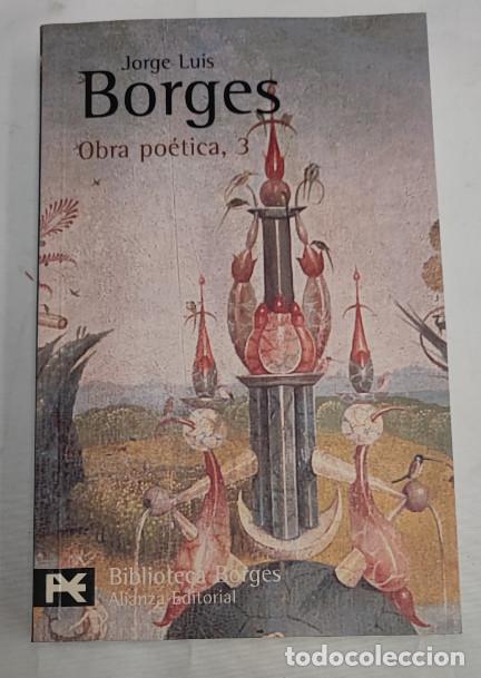 Libros de segunda mano: OBRA PO&Eacute;TICA 3, JORGE LUIS BORGES, ALIANZA 1999, LIBRO