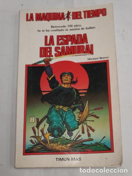 Libros de segunda mano: LA ESPADA DEL SAMUR&Aacute;I, LA M&Aacute;QUINA DEL TIEMPO, TIMUN MAS 1984, LIBROJUEGO