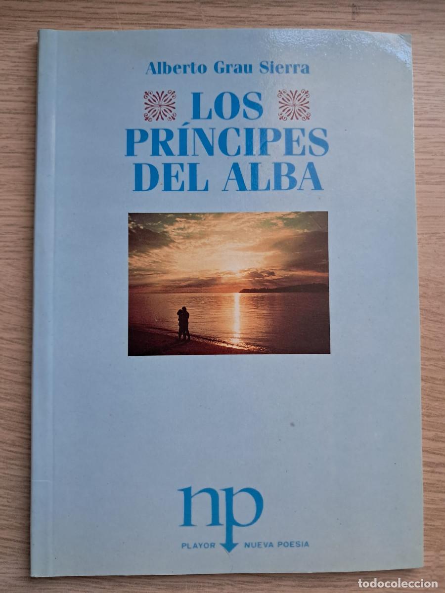 Libros de segunda mano: Pr&iacute;ncipes del alba, los - Alberto Grau Serra (Poes&iacute;a Cubana - 1&ordf; rara)