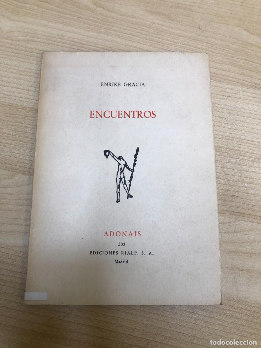 Libros de segunda mano: Encuentros Enrike Gracia 1973 Primera edici&oacute;n Adon&aacute;is 303 dedicado y firmado