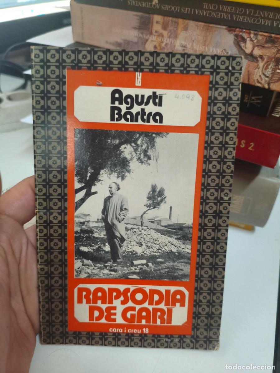 Libros de segunda mano: Raps&ograve;dia de Gar&iacute; Agust&iacute; Bartra 1972 1&ordf; ed. 62, cara i creu 18.
