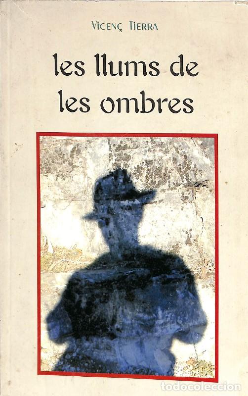 Libros de segunda mano: Les Llums de les Ombres - Vicen&ccedil; Tierra i Mart&iacute;nez - Puntex - 2006, 1&ordf; ed.