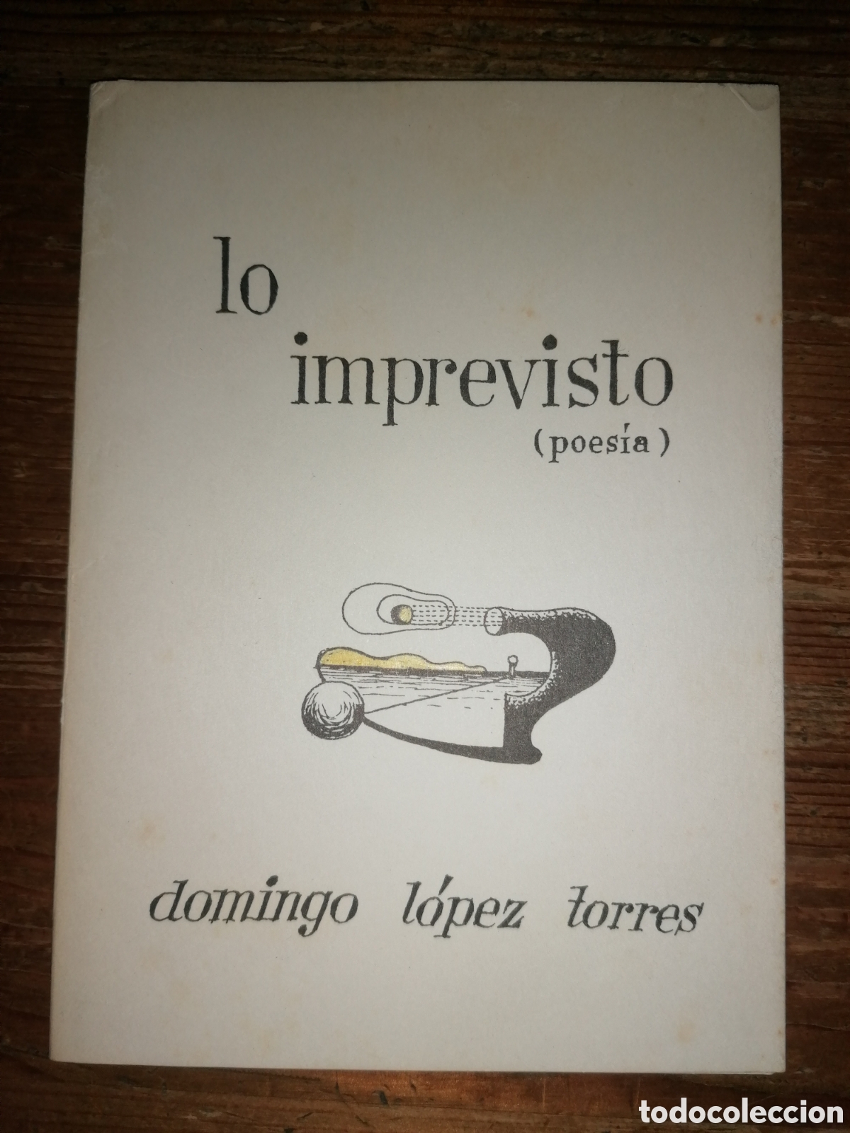 Libros de segunda mano: LO IMPREVISTO - (Poes&iacute;a) Domingo L&oacute;pez Torres - dibujos Luis Ortiz
