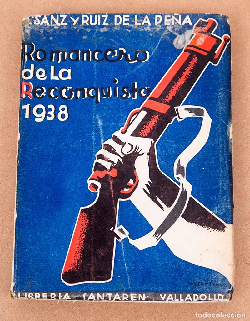Libros de segunda mano: ROMANCERO DE LA RECONQUISTA 1938 - SANZ Y RUIZ DE LA PE&Ntilde;A - 1937 - GUERRA CIVIL - DEDICADO