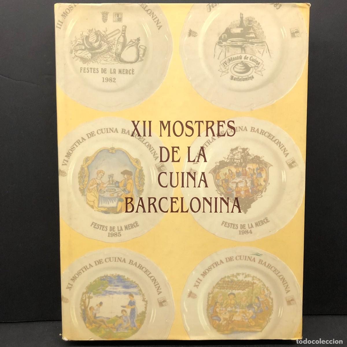 Libros de segunda mano: XII MOSTRES DE LA CUINA BARCELONINA - GREMI DE RESTAURACIO DE BARCELONA - CAIXA DE CATALUNYA / 1107