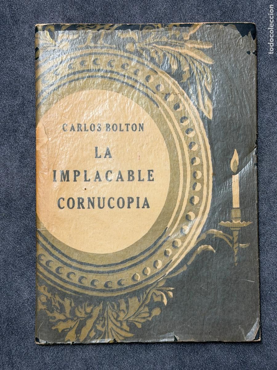 Libros de segunda mano: La implacable cornucopia , Carlos Bolton . firmas del autor y del arquitecto Melvin Villarroel