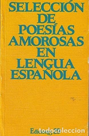Libros de segunda mano: Selecci&oacute;n de poes&iacute;as amorosas en lengua espa&ntilde;ola