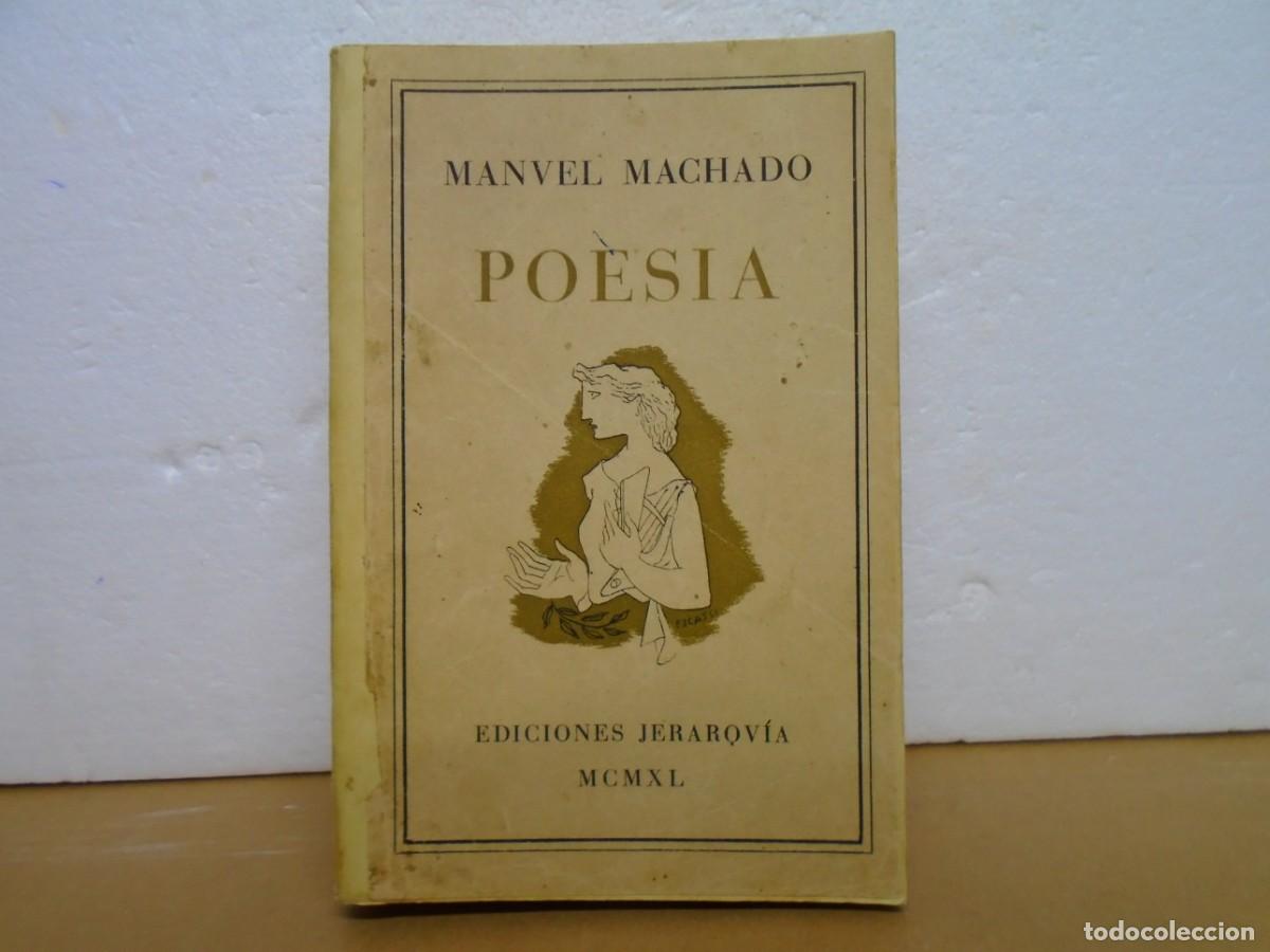 Libros de segunda mano: MANUEL MACHADO/POESIA/EDICIONES JERARQUIA 1940/462 PAGINAS.