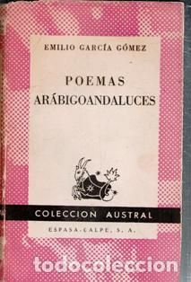 Libros de segunda mano: Poemas ar&aacute;bigoandaluces, Emilio Garc&iacute;a G&oacute;mez. Colecci&oacute;n Austral.