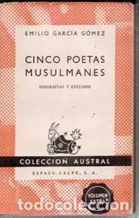 Libros de segunda mano: Cinco poetas musulmanes, Emilio Garc&iacute;a G&oacute;mez. Colecci&oacute;n Austral