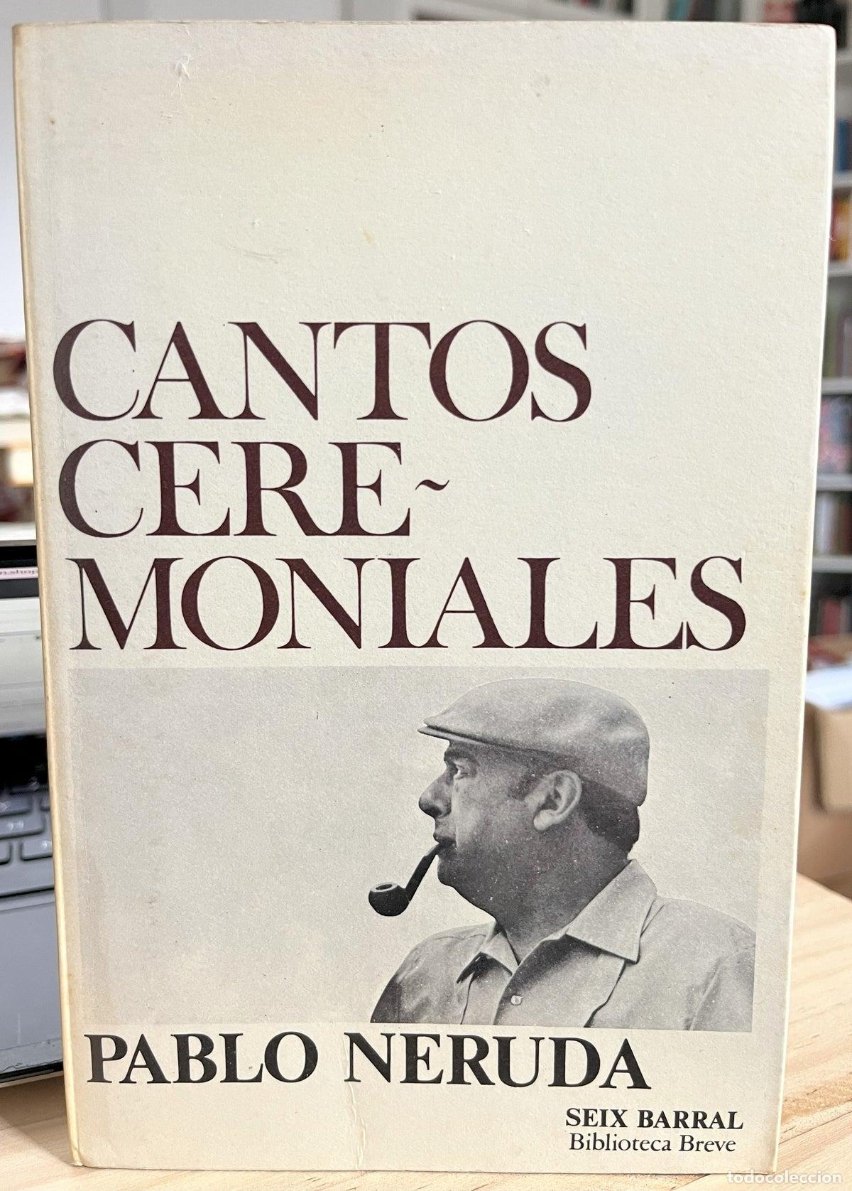 Libros de segunda mano: Cantos Ceremoniales - Pablo Neruda - Foto 1