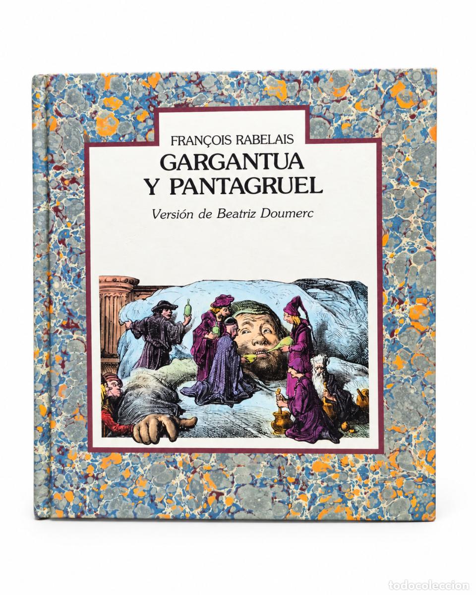 Libros de segunda mano: FRAN&Ccedil;OIS RABELAIS &ndash; GARGANT&Uacute;A Y PANTAGRUEL &ndash; EDITORIAL LUMEN &ndash; 1986