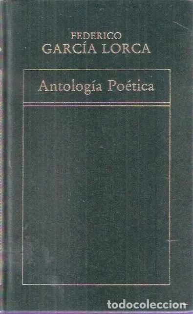 Libros de segunda mano: Antolog&iacute;a po&eacute;tica - Garc&iacute;a Lorca, Federico