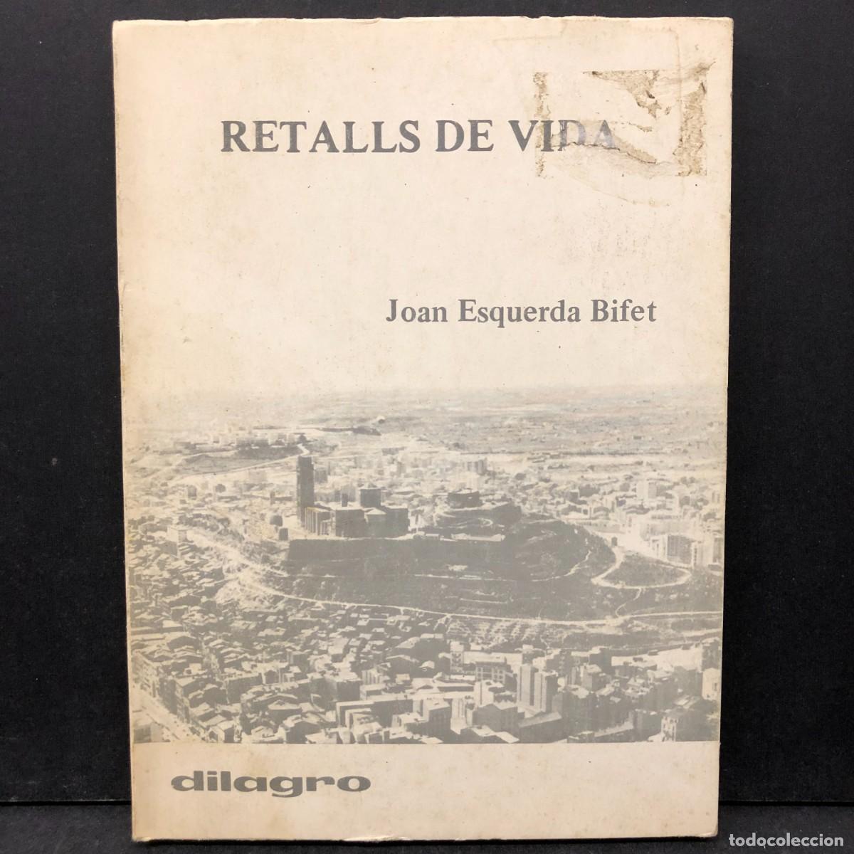 Libros de segunda mano: RETALLS DE VIDA - JOAN ESQUERDA BIFET - DILAGRO - LLEIDA - POESIA / 496