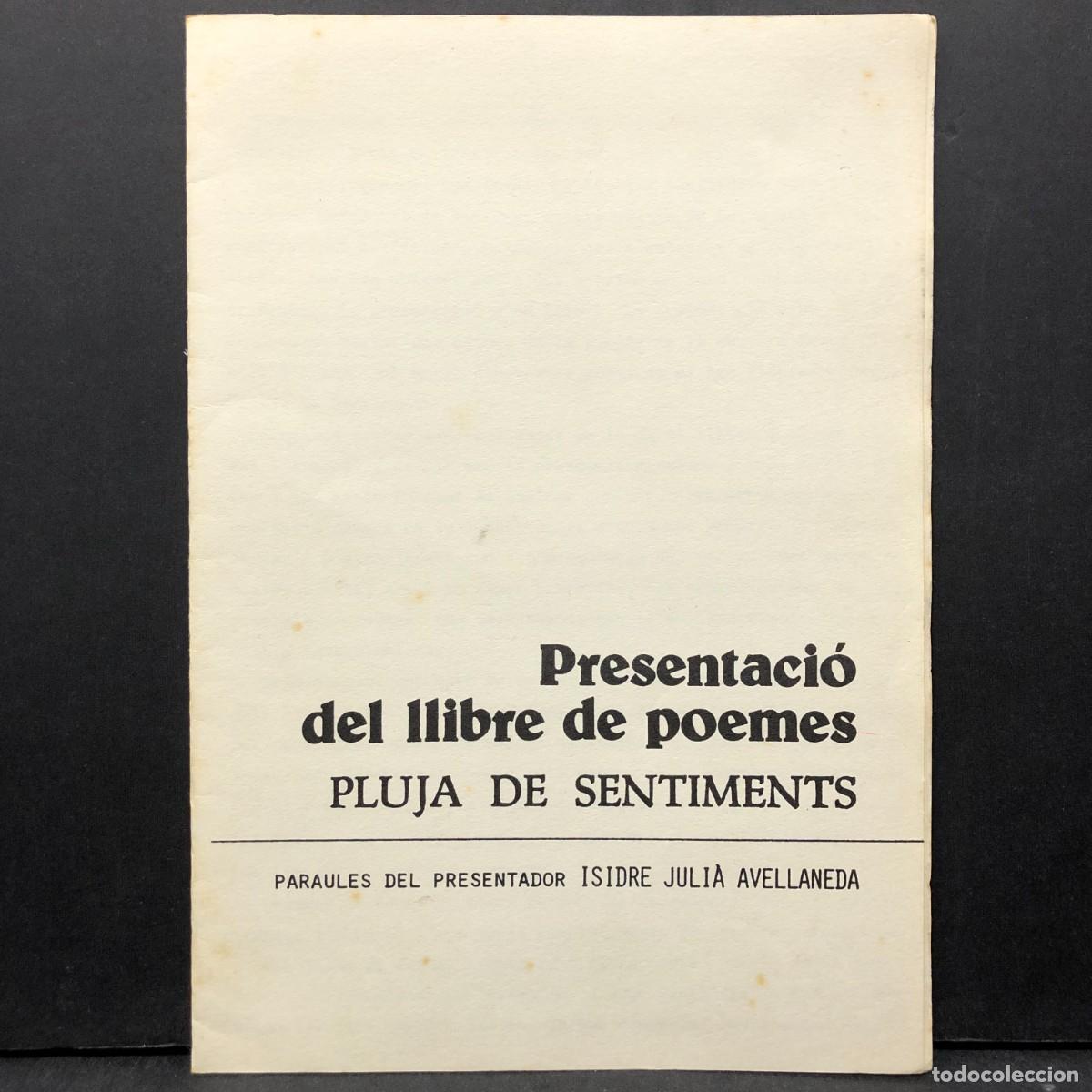 Libros de segunda mano: PRESENTACI&Oacute; DEL LLIBRE DE POEMES - PLUJA DE SENTIMENTS - ISIDRE JULI&Agrave; AVELLANEDA / 672