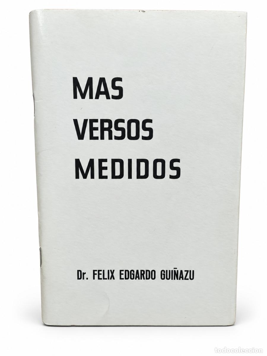 Libros de segunda mano: F&Eacute;LIX EDGARDO GUI&Ntilde;AZ&Uacute; &ndash; M&Aacute;S VERSOS MEDIDOS