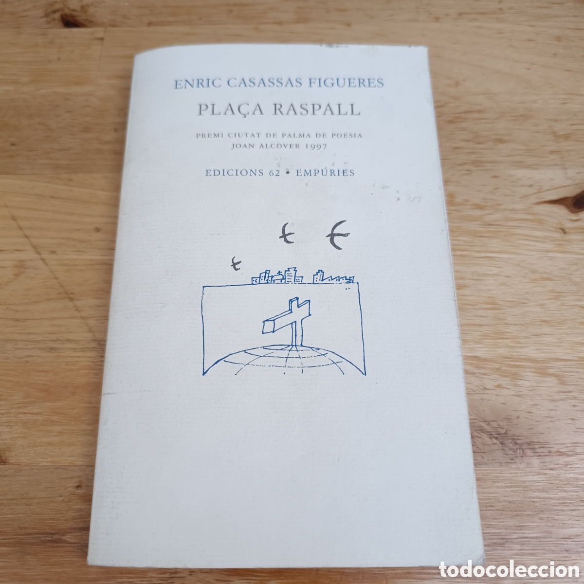 Gebrauchte B&uuml;cher: DEDICADO - ENRIC CASASSAS - PLA&Ccedil;A RASPALL - 1a EDICI&Oacute; - ED 62 EMP&Uacute;RIES 1998 - POESIA 16